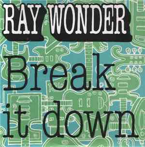 Ray Wonder - Break It Down