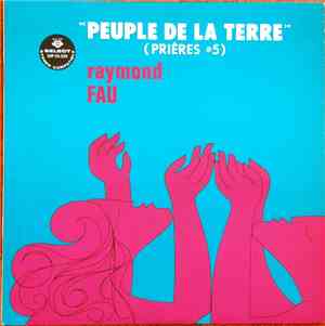 Raymond Fau - Peuple De La Terre (Prières 5)