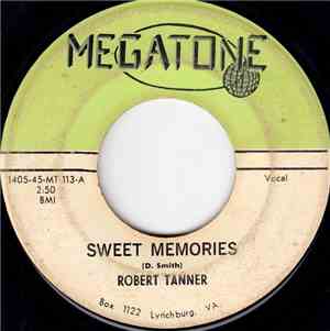 Robert Tanner - Sweet Memories / Be My Woman