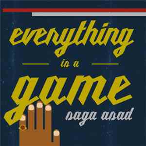 Saga Asad - Everything Is A Game
