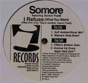 Somore Featuring Damon Trueitt - I Refuse (What You Want)