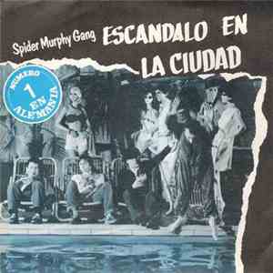 Spider Murphy Gang - Escándalo En La Ciudad