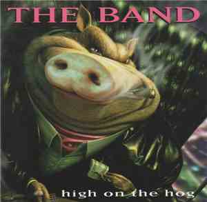 The Band - High On The Hog