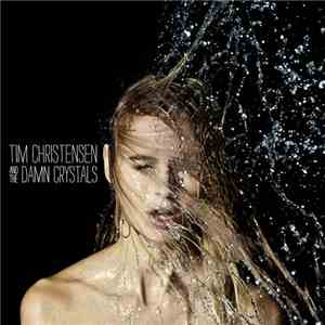 Tim Christensen And The Damn Crystals - Tim Christensen And The Damn Crysta ...