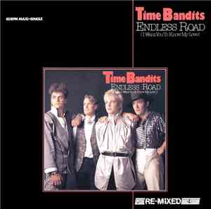 Time Bandits - Endless Road (I Want You To Know My Love) (Special Re-Mixed  ...