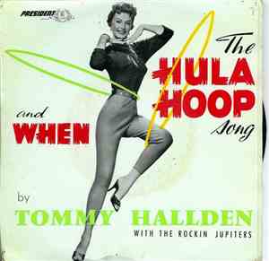 Tommy Hallden With The Rockin' Jupiters - The Hula Hoop Song And When