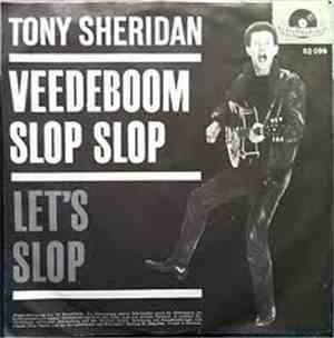 Tony Sheridan And The Beat Brothers - Veedeboom Slop Slop