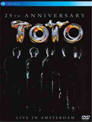 Toto - 25th Anniversary - Live In Amsterdam