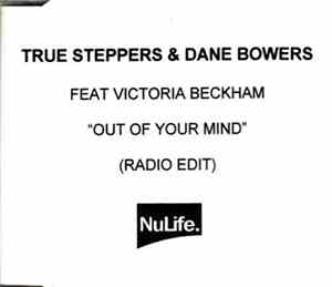 True Steppers & Dane Bowers Feat Victoria Beckham - Out Of Your Mind (Radio ...
