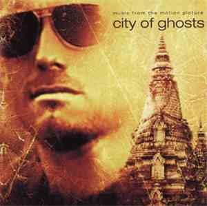 Various - City Of Ghosts (Music From The Motion Picture)