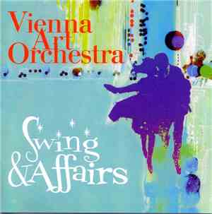 Vienna Art Orchestra - Swing & Affairs