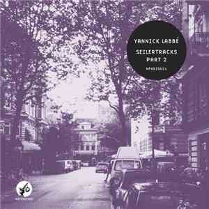 Yannick Labbé - Seilertracks Part 2