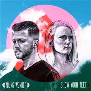 Young Wonder  - Show Your Teeth