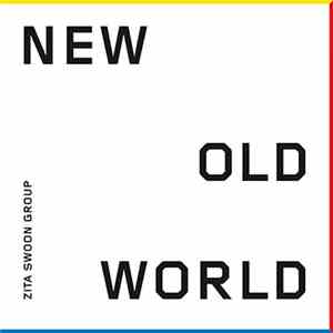 Zita Swoon Group - New Old World