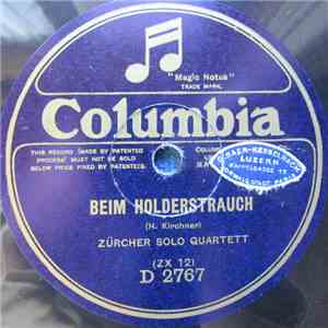 Zürcher Solo Quartett - Beim Holderstrauch / Horch, Die Alten Eichen Rausch ...