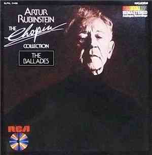 Artur Rubinstein / Chopin - The Chopin Collection - The Ballades