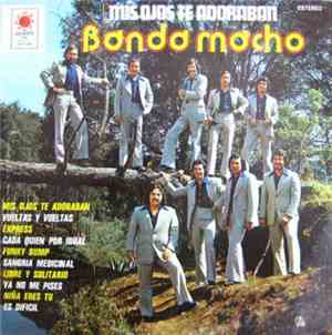 Banda Macho - Mis Ojos Te Adoraban