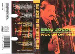 Beau Jocque & The Zydeco Hi-Rollers - Pick Up On This!