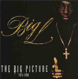 Big L - The Big Picture (1974 - 1999)