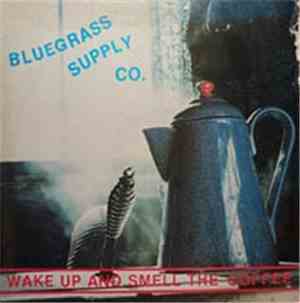 Bluegrass Supply Co. - Wake Up And Smell The Coffee