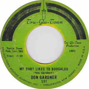 Don Gardner - My Baby Likes To Boogaloo