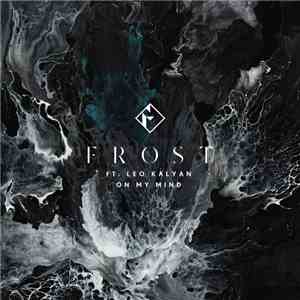 Frost  Ft. Leo Kalyan - On My Mind