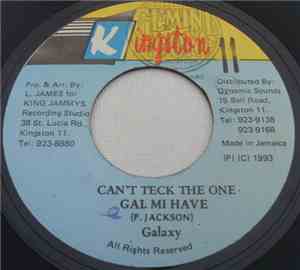 Galaxy - Can't Teck The One Gal Mi Have