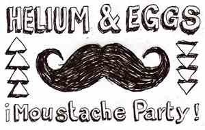Helium & Eggs - Moustache Party