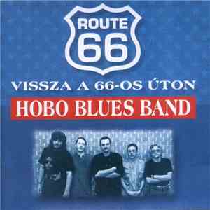 Hobo Blues Band - Vissza A 66-os Úton