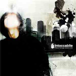 Intoccabile - Future Garage Volume 1