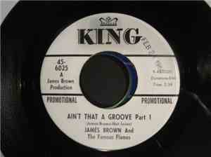 James Brown And The Famous Flames - Ain't That A Groove