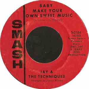 Jay & The Techniques - Baby Make Your Own Sweet Music / Help Yourself To Al ...
