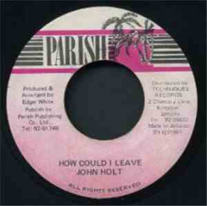 John Holt - How Could I Leave