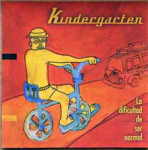 Kindergarten  - La Dificultad De Ser Normal