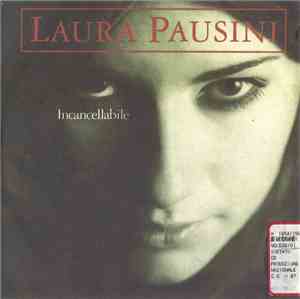 Laura Pausini - Incancellabile
