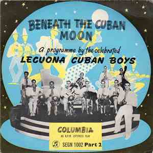 Lecuona Cuban Boys - Beneath The Cuban Moon (Part 2)