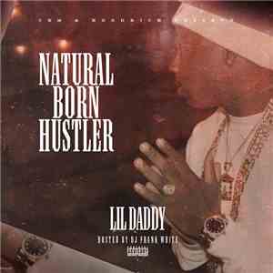 Lil Daddy  - Natural Born Hustler