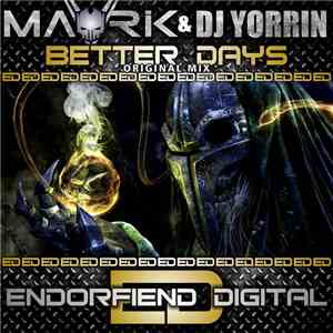 Mavrik  & DJ Yorrin - Better Days