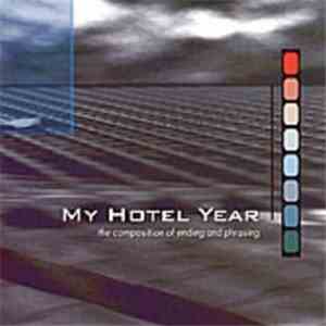 My Hotel Year - The Composition Of Ending And Phrasing
