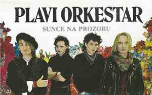 Plavi Orkestar - Sunce Na Prozoru