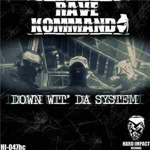 Rave Kommando - Down Wit' Da System