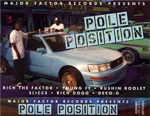 Rich The Factor - Major Factor Records Presents Pole Position