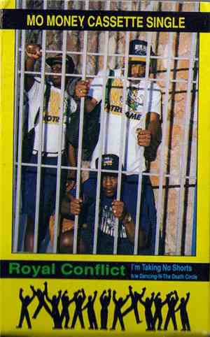 Royal Conflict -  I'm Taking No Shorts