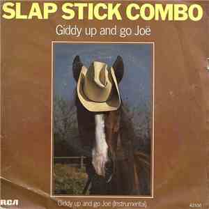 Slap Stick Combo - Giddy Up And Go Joë