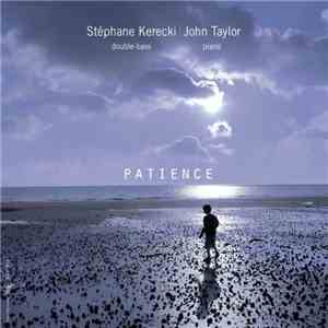 Stéphane Kerecki | John Taylor  - Patience
