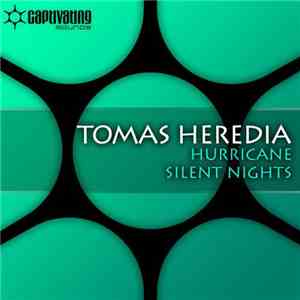 Tomas Heredia - Hurricane / Silent Nights