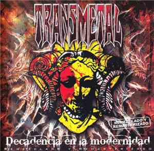 Transmetal - Decadencia En La Modernidad (Remezclado Y Remasterizado)