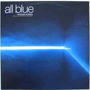 All Blue - Prisoner Remixes