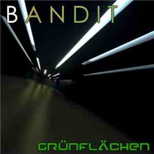 Bandit  - Grünflächen