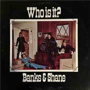 Banks & Shane - Who Is It?